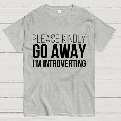 Please Kindly Go Away - I'm Introverting Geek T-Shirt