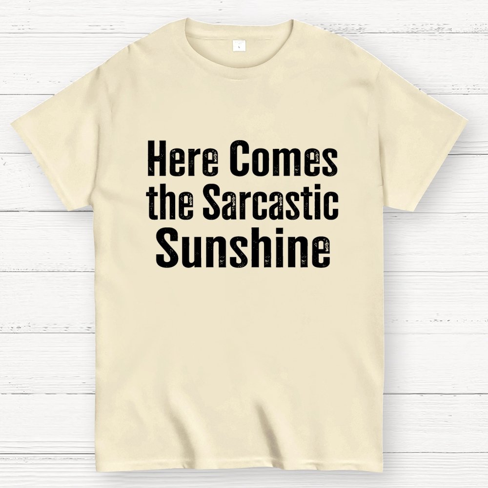Here Comes The Sarcastic Sunshine Geek T-Shirt