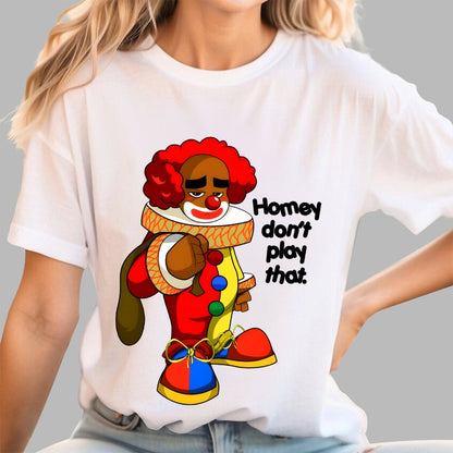 Homey don’t play that Geek T-Shirt
