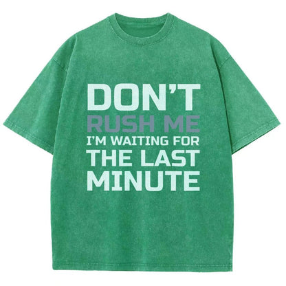 Don't Rush Me Vintage Distressed T-shirt