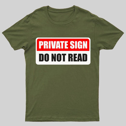 Private sign. Do not read Geeky T-Shirt