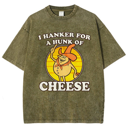I Hanker For A Hunk Of Cheese Time For Timer Vintage Distressed T-shirt