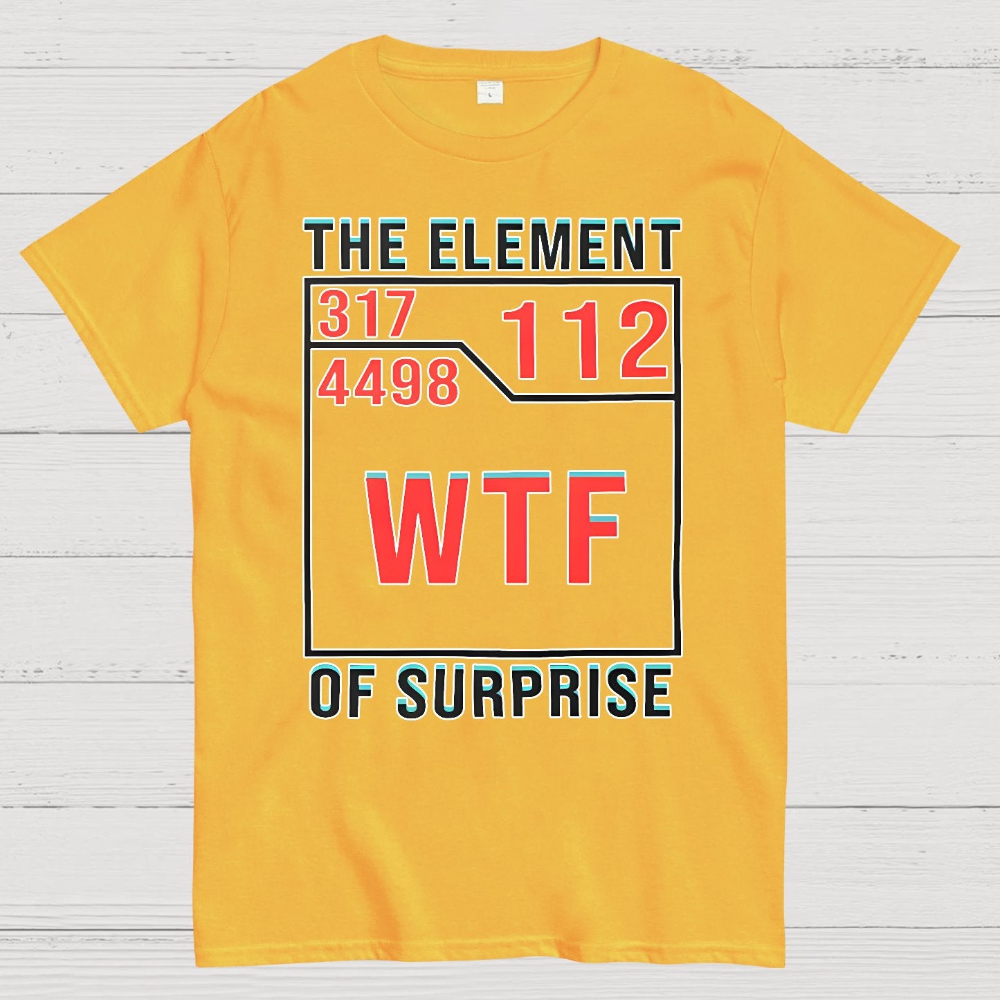 WTF The Element Of Surprise Geek T-Shirt