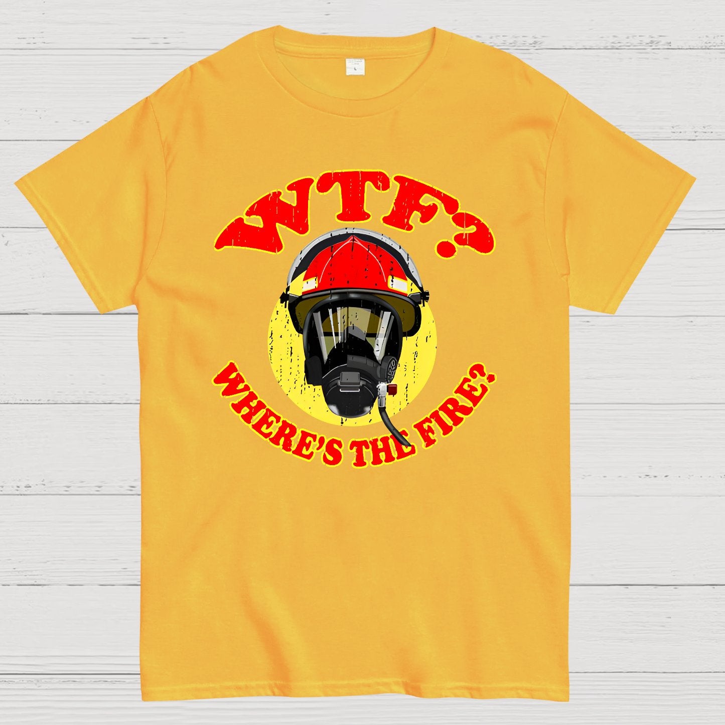 WTF ？Where's The Fire？Fireman Puns Sarcasm T-Shirt
