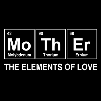 Mother The Essential Element of Love Geek T-Shirt
