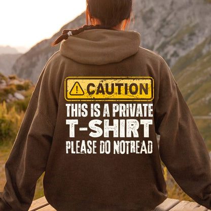 This Is A Private T-shirt Please Do Not Read Printed Back Unisex Cotton Hoodie