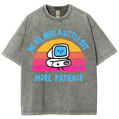 A little bit more patience Vintage Distressed T-shirt