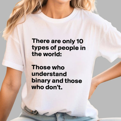 There Are 10 Types Of People Geek T-Shirt