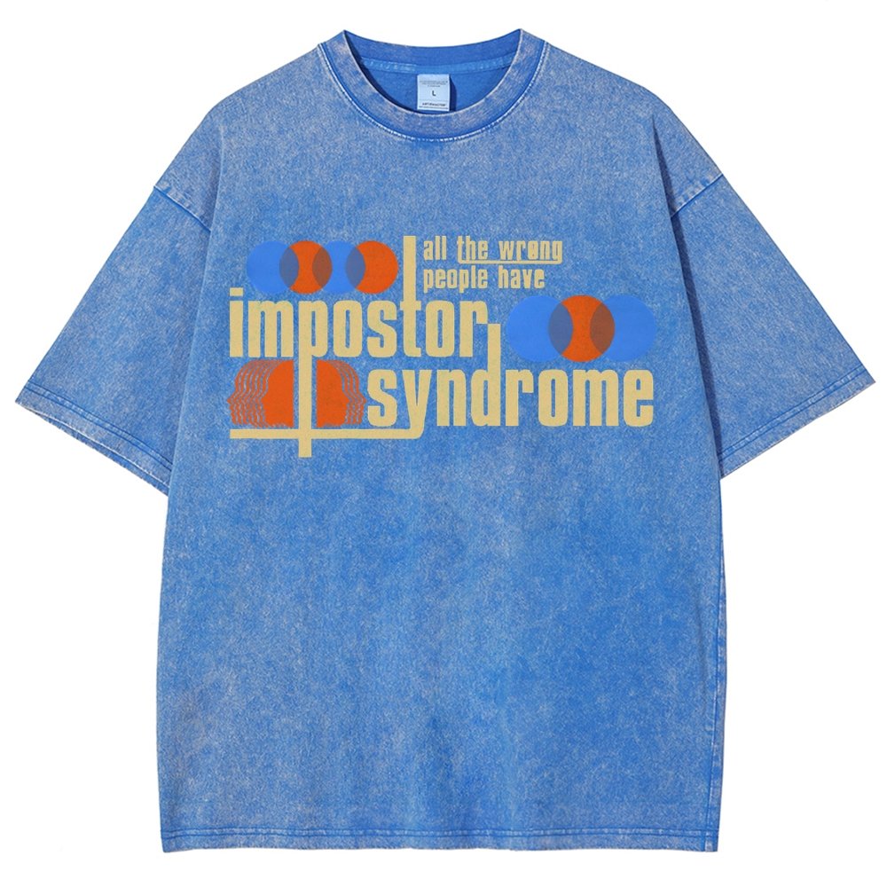 All The Wrong People Have Impostor Syndrome Vintage Distressed T-shirt