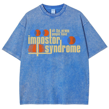 All The Wrong People Have Impostor Syndrome Vintage Distressed T-shirt
