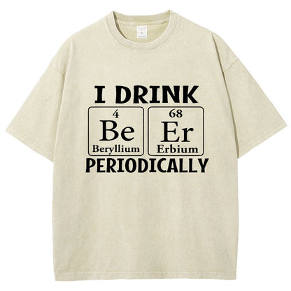 I Drink Beer Periodically Vintage Distressed T-shirt