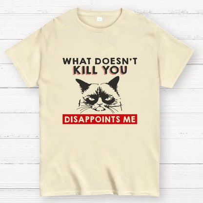 What Doesn't Kill You Disappoints Me Cat Geek T-Shirt