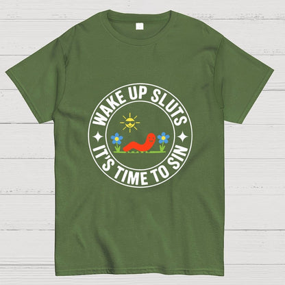 Wake Up Sluts It's Time to Sin Geek T-Shirt