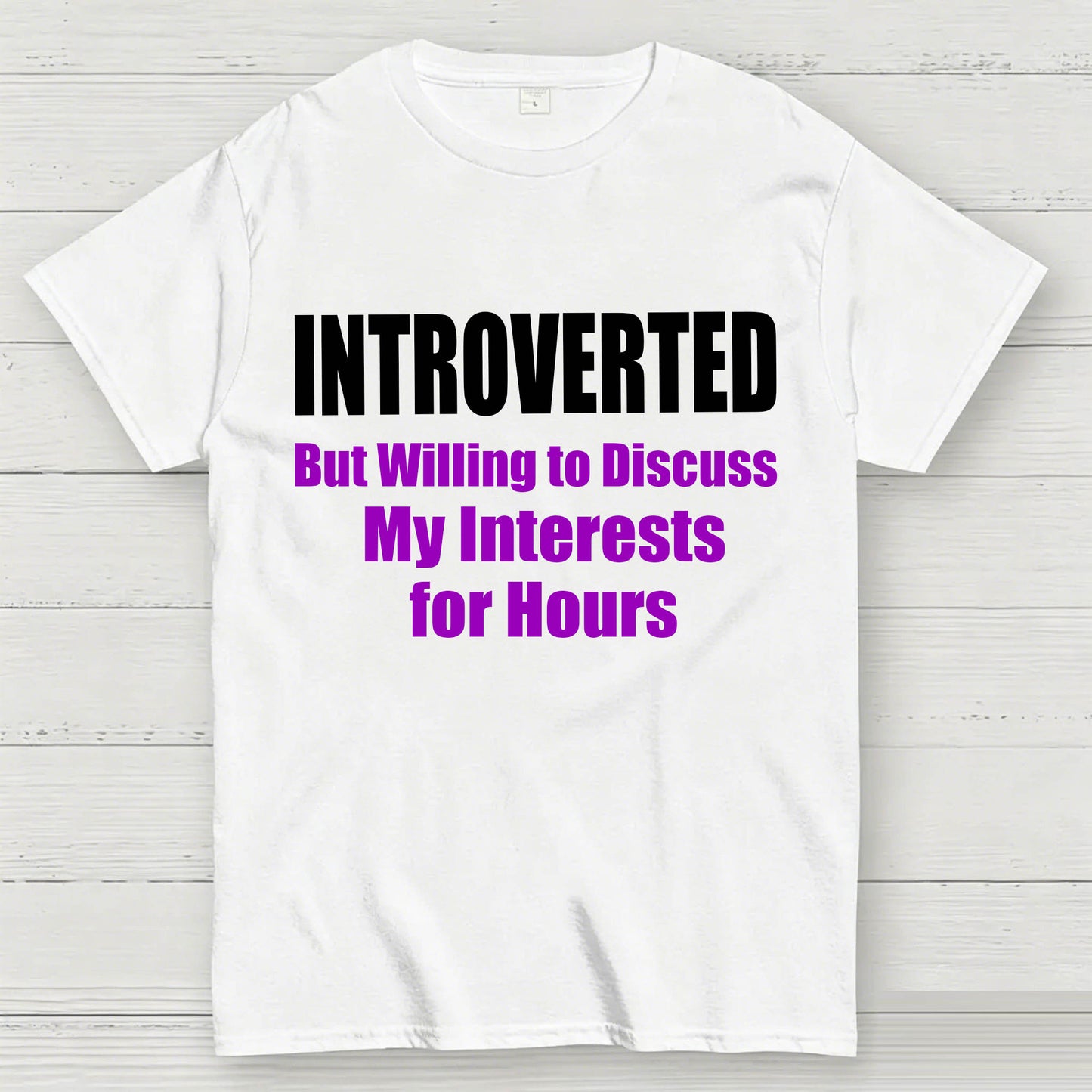Introverted But Willing to Discuss T-Shirt