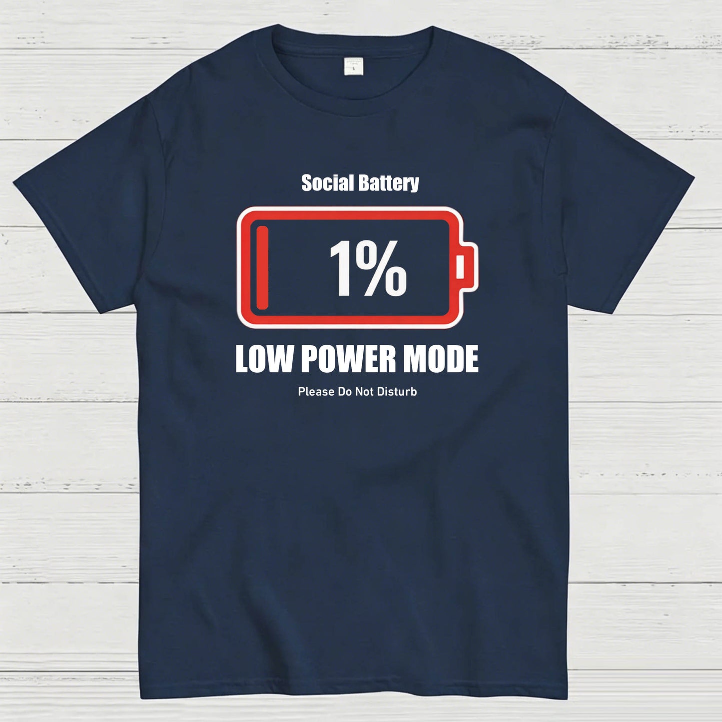 Social Battery 1% Low Power Mode T-Shirt