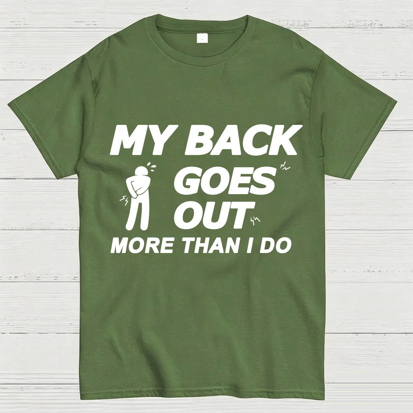 My Back Goes Out More Than I Do Funny T-Shirt