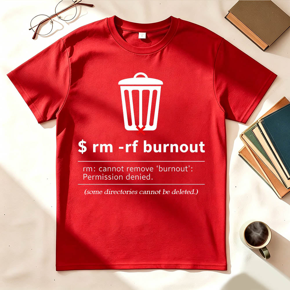 rm -rf Burnout Permission Denied Funny Linux Developer Graphic Tee