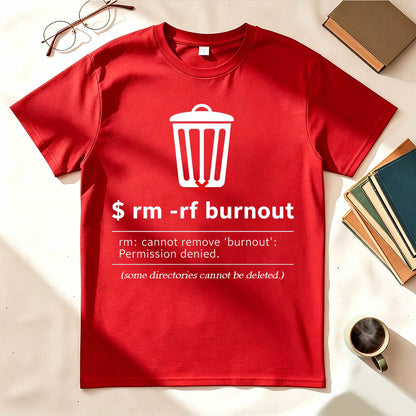 rm -rf Burnout Permission Denied Funny Linux Developer Graphic Tee