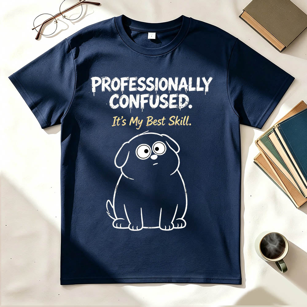Professionally Confused T-Shirt – Funny Sarcastic Gift for Coworkers