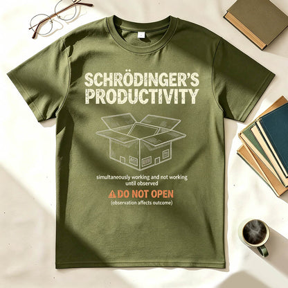 Schrödinger's Productivity Simultaneously Working And Not Working Graphic Tee