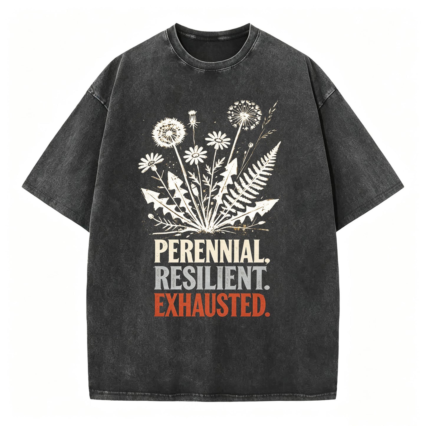 Perennial. Resilient. Exhausted. Vintage Washed Graphic Tee