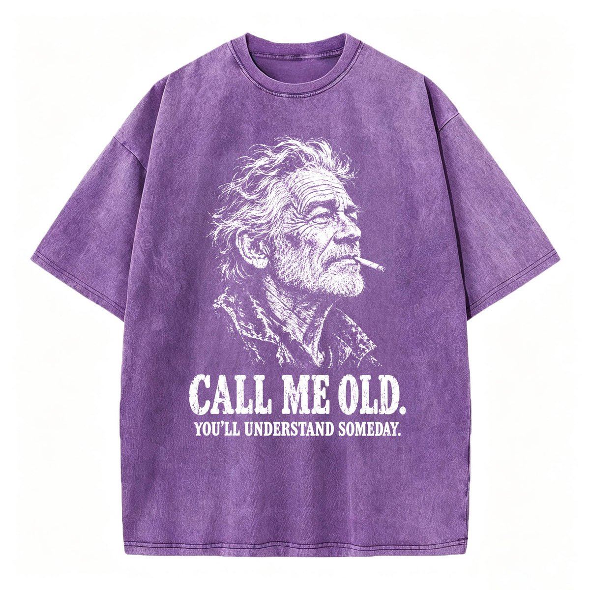 Call Me Old. You'll Understand Someday. | Funny Vintage Graphic T-Shirt