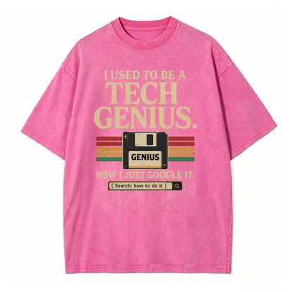 I Used to Be a Tech Genius. Now I Just Google It. Funny Vintage T-Shirt