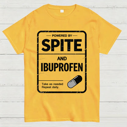 Powered By Spite And Ibuprofen Funny T-Shirt