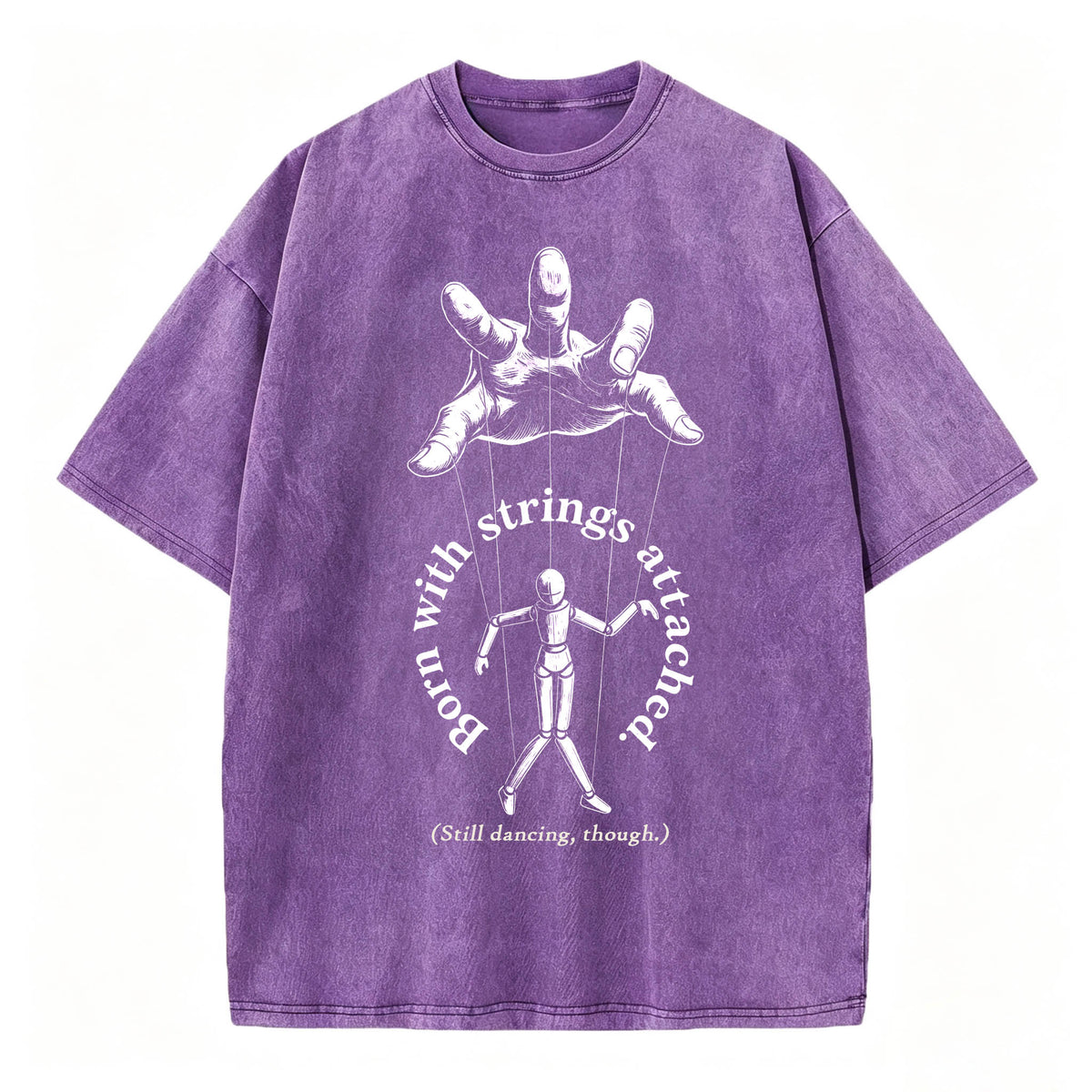 Born With Strings Attached — Funny Dark Humor T-Shirt