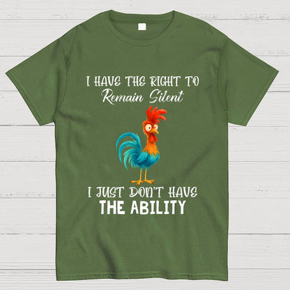 I Have The Right To Remain Silent I Just Don't Have The Ability Geek T-Shirt