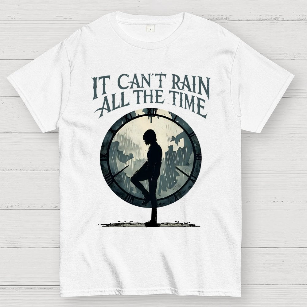 It Can't Rain All The Time Unisex Geek T-Shirt