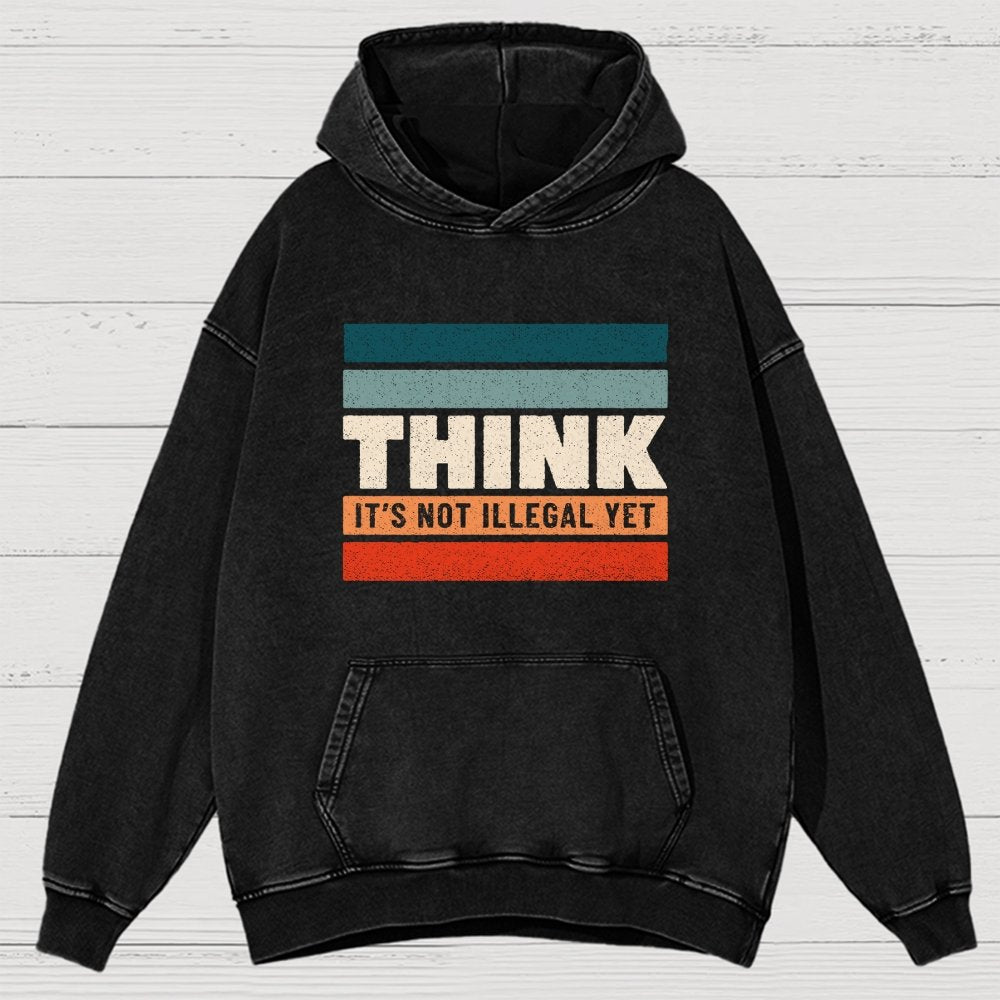 Think – Still Legal Vintage Distressed Hoodie