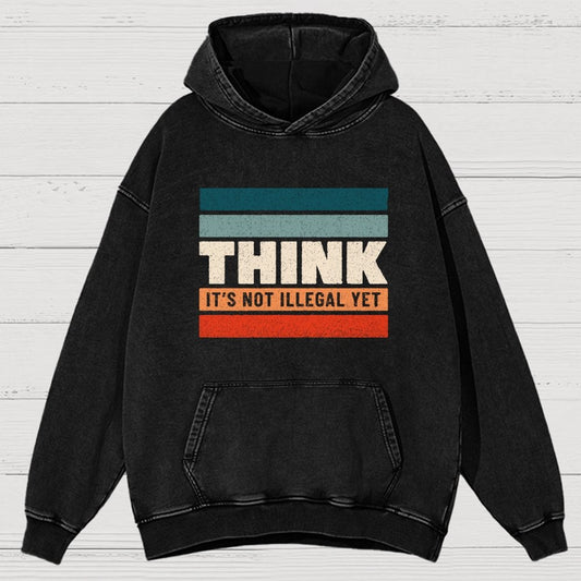 Think – Still Legal Vintage Distressed Hoodie