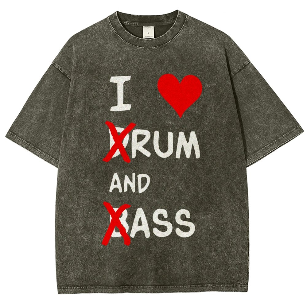 I Love dRum And bAss Vintage Distressed T-shirt