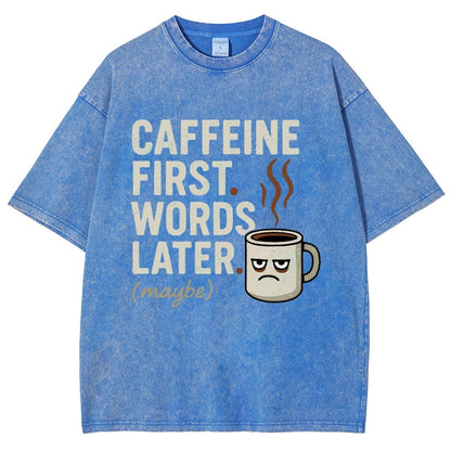 Caffeine First. Words later Vintage Distressed T-shirt