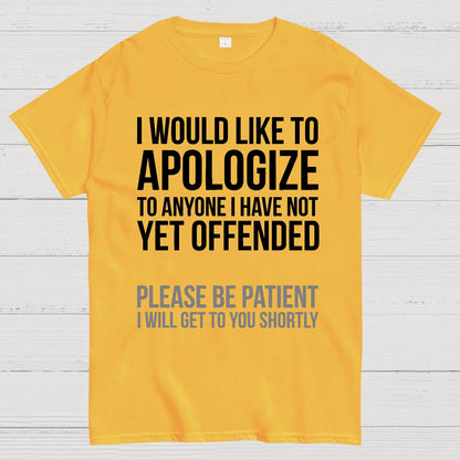 I Apologize | Sarcasm Geek T-Shirt