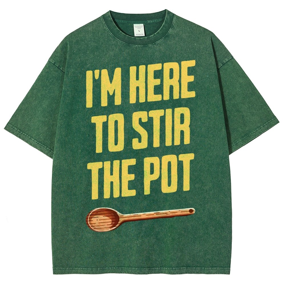 I'm Here to Stir the Pot Vintage Distressed T-shirt