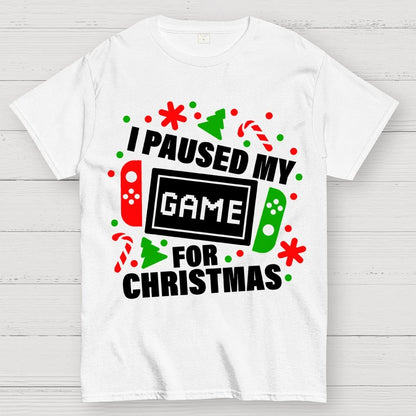 I Paused My Game for Christmas Geek T-Shirt