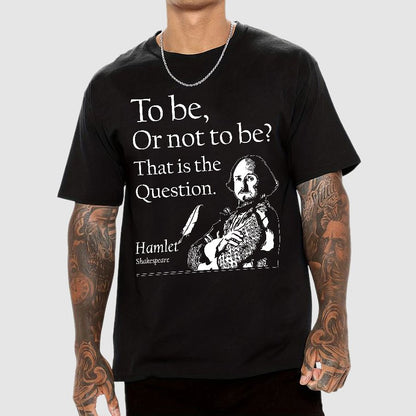To Be Or Not To Be, Hamlet, Shakespeare Geek T-Shirt