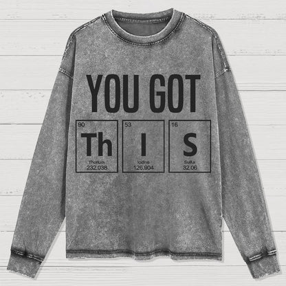 You Got This Washed Long Sleeve Tee