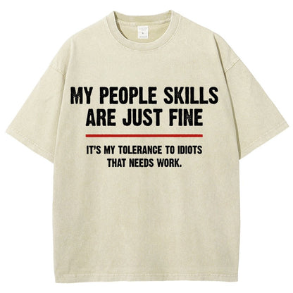 My People Skills Are Fine It's My Tolerance To Idiots Funny Quote Vintage Distressed T-shirt