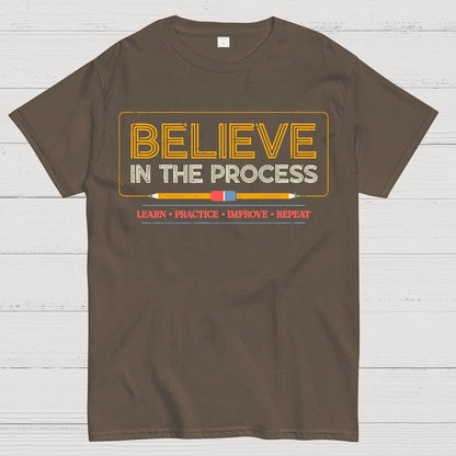 Believe in the Process Geek T-Shirt
