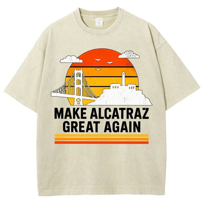 Make Alcatraz Great Again Satire Vintage Distressed T-shirt