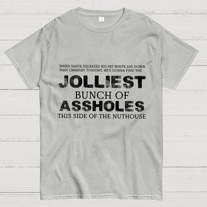 Jolliest Bunch Of this side of the Nuthouse Geek T-Shirt