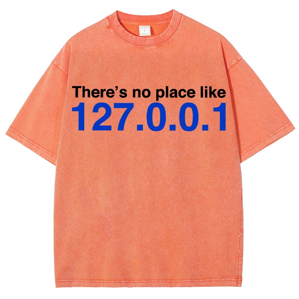 There’s no place like 127.0.0.1 Vintage Distressed T-shirt
