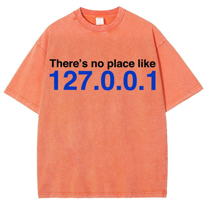 There’s no place like 127.0.0.1 Vintage Distressed T-shirt
