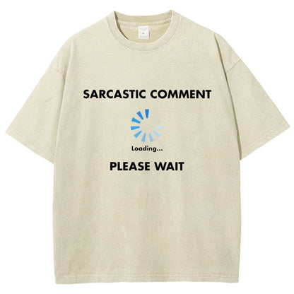 Sarcastic Comment Loading Vintage Distressed T-shirt