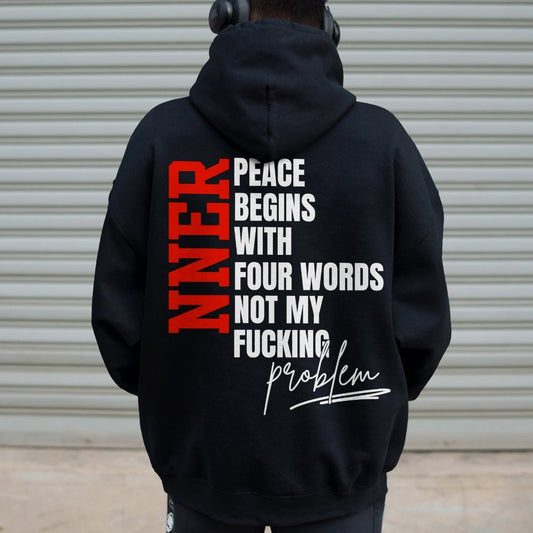 Inner Peace Begins With Four Words Funny quote Sassy Printed Back Cotton Hoodie