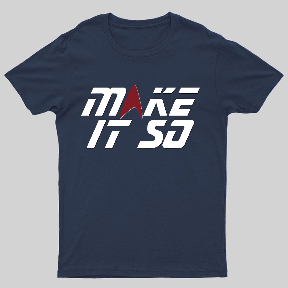 Make It Happen Geeky T-Shirt