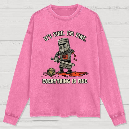 Its Fine Im Fine Everything Is Fine Washed Long Sleeve Tee